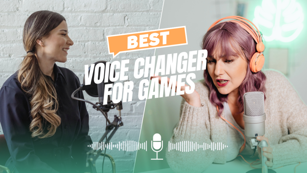 Best Voice Changer for Games